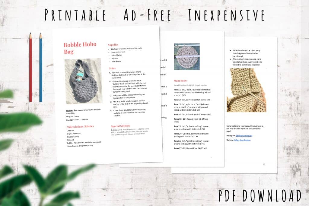 Grab the inexpensive ad-free printable version of the Bobble Hobo Bag pattern on ETSY. 